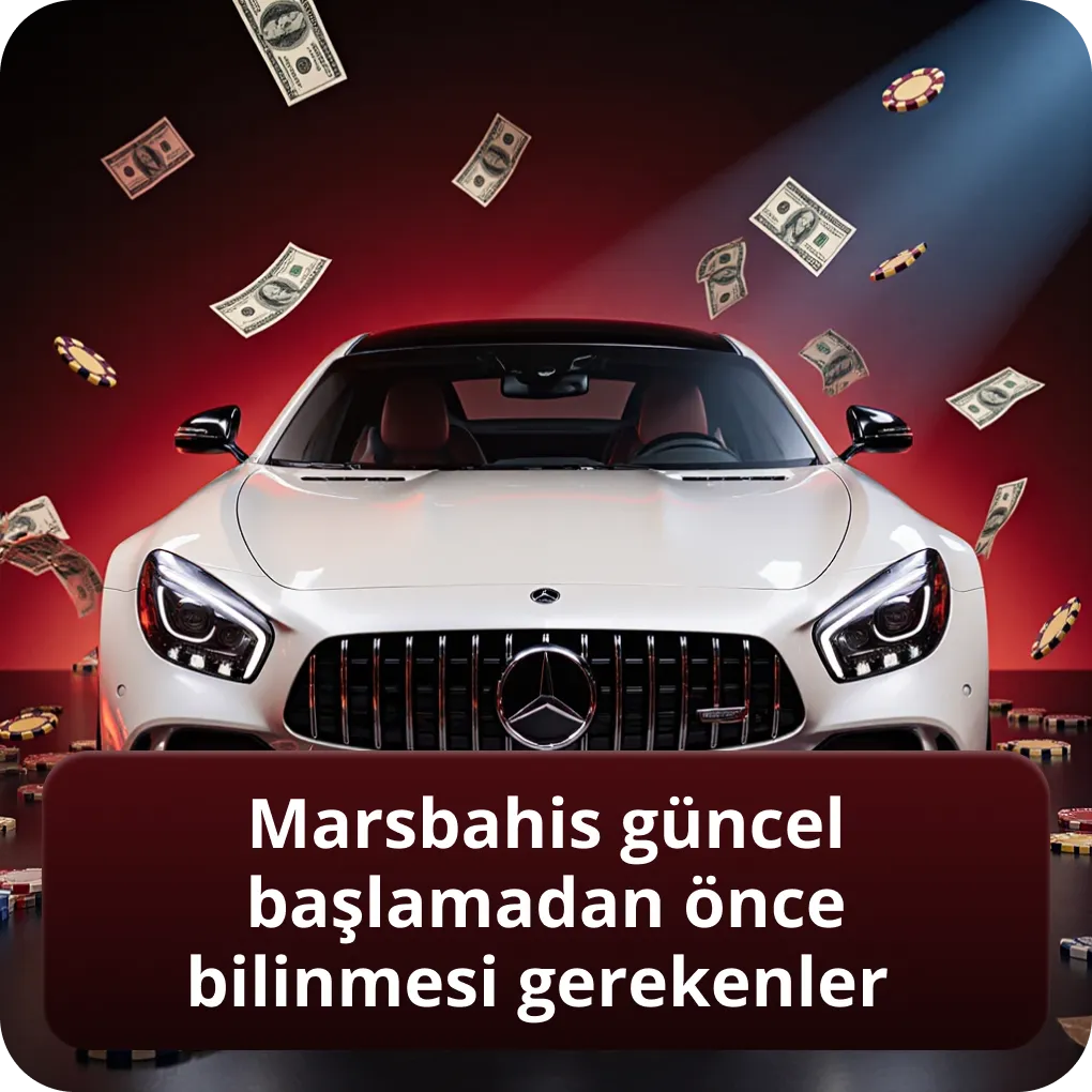 Marsbahis güncel başlamadan önce bilinmesi gerekenler