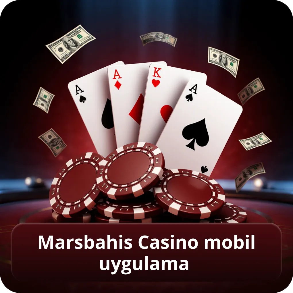 Marsbahis casino mobil uygulama