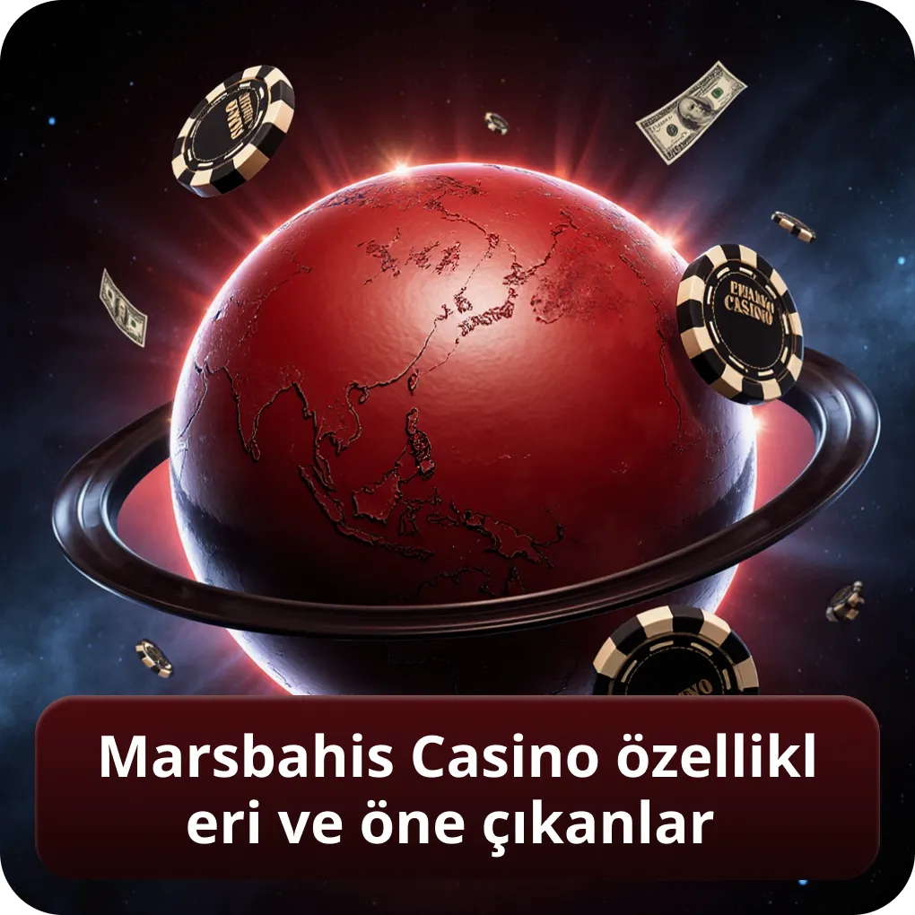 Marsbahis casino özellikleri ve öne çıkanlar